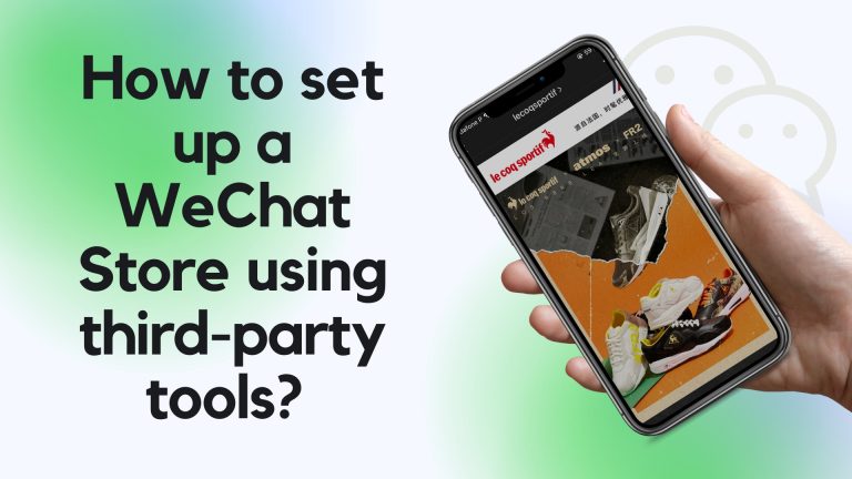 How to set up a WeChat Store using Third-Party tools?