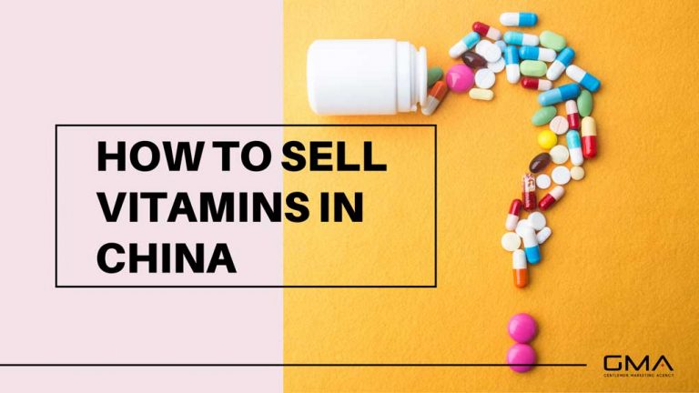 How to Sell Vitamins in China in 2022?
