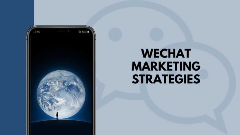 WeChat Marketing – Top Strategies for Business on WeChat