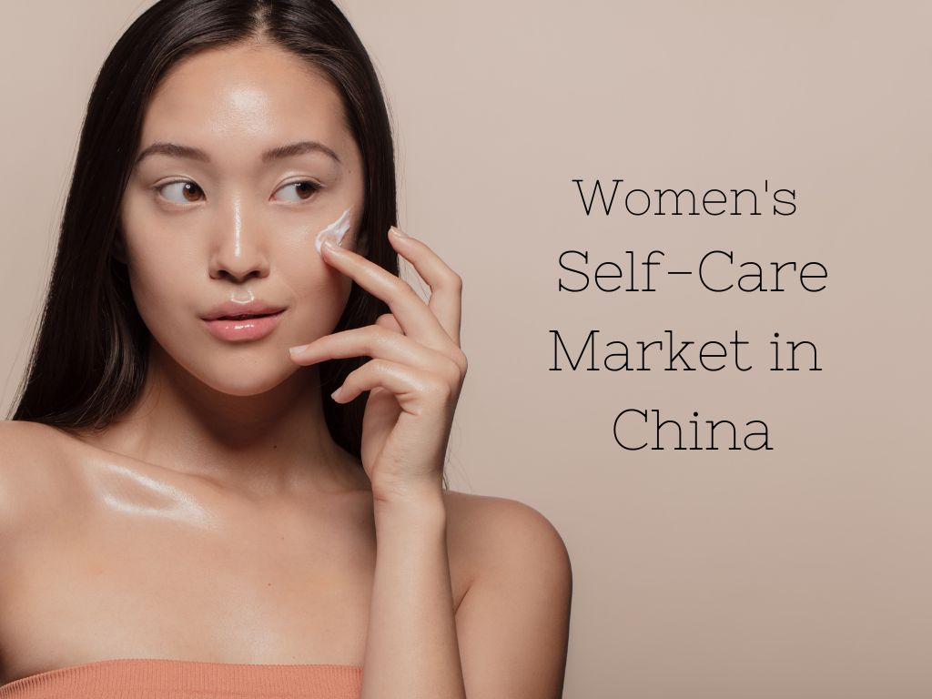 Women's Self-Care Market in China