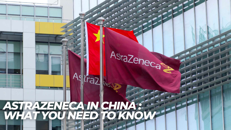Astrazeneca In China: What You Need To Know